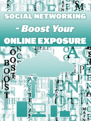cover image of Social Networking--Boost Your Online Exposure